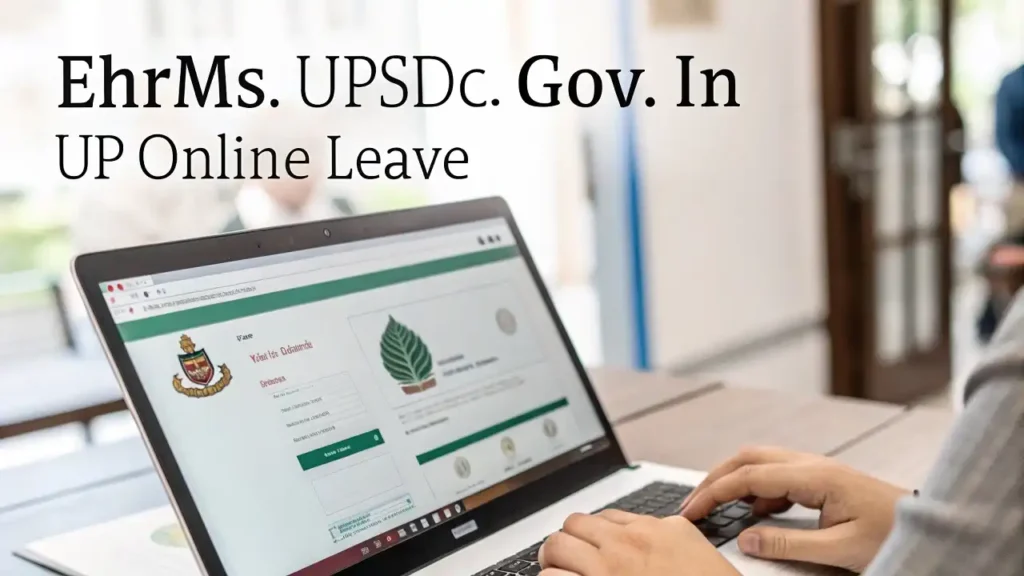Ehrms.upsdc.gov.in Up Online Leave